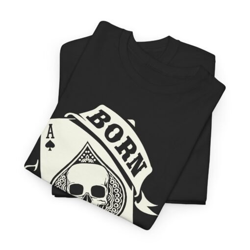 🖤♠️ Born To Lose Unisex T-Shirt – Ace of Attitude - Image 3