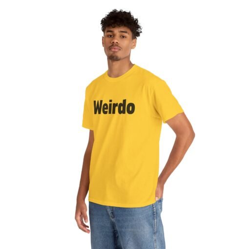 Weirdo | Unisex | Heavy Cotton | T-Shirt | Funny | Gift - Image 5