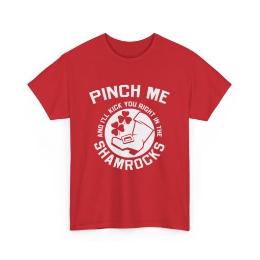 Pinch Me and I’ll Kick You Right in the Shamrocks Unisex T-Shirt – St. Paddy’s Day with Attitude - Image 20