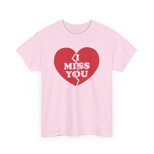 I Miss You Unisex T-Shirt – Heartfelt & Honest - Image 18