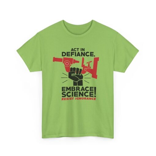 🔬✊ Act in Defiance, Embrace Science! Unisex T-Shirt – Knowledge is Power - Image 15