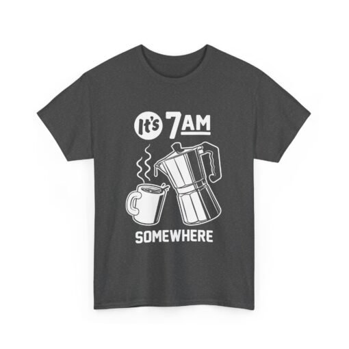 "It's 7 AM Somewhere" Coffee Lovers Unisex Tee - Image 15
