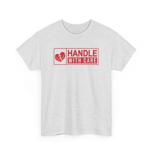 Handle With Care Unisex T-Shirt – Fragile But Fabulous - Image 10