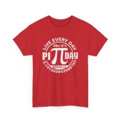 Slice of Life: Live Every Day Like It’s Pi Day Tee - Image 21