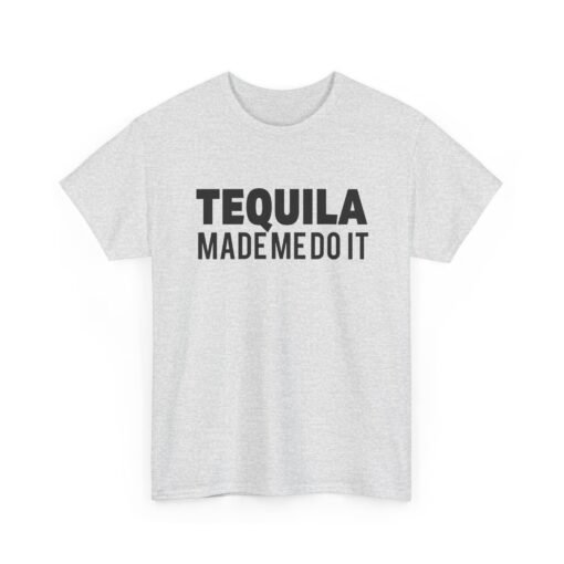🌵👕 Tequila Made Me Do It Unisex T-Shirt – No Regrets, Just Reposado - Image 12