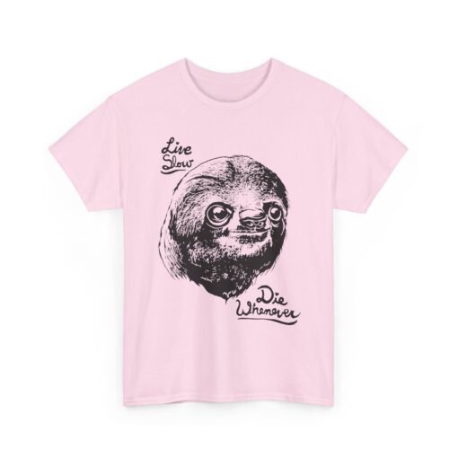 🦥💤 Live Slow, Die Whenever Unisex T-Shirt – Sloth Life Approved - Image 20