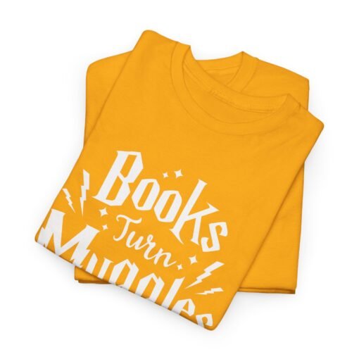 📚✨ Books Turn Muggles Into Wizards Unisex T-Shirt – Read More, Become Magical - Image 2