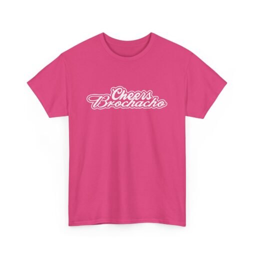 🍻😎 Cheers Brochacho Unisex T-Shirt – For Bros, Beers, and Big Laughs - Image 19