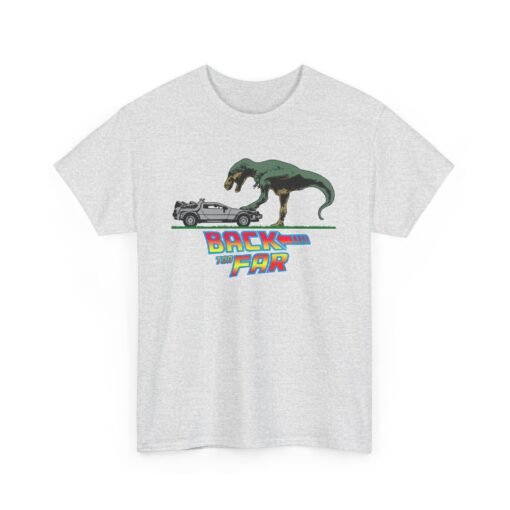 🦖🚗 Back Too Far Unisex T-Shirt – Oops, Wrong Era - Image 10