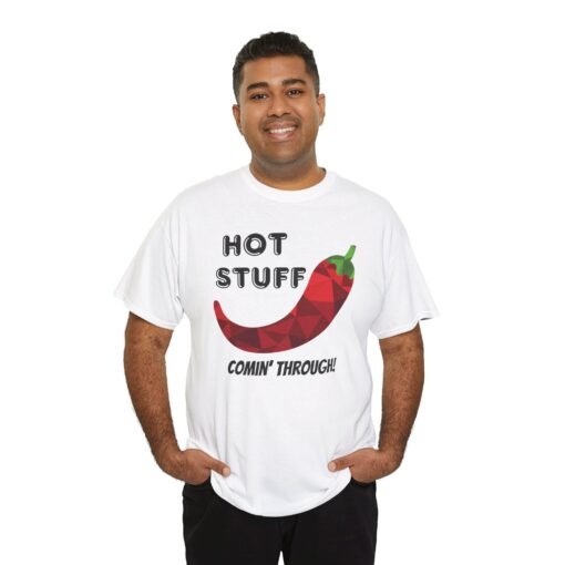 🌶️🔥 Hot Stuff Comin' Through! Unisex T-Shirt – Spicy, Bold, and Ready to Roll - Image 6