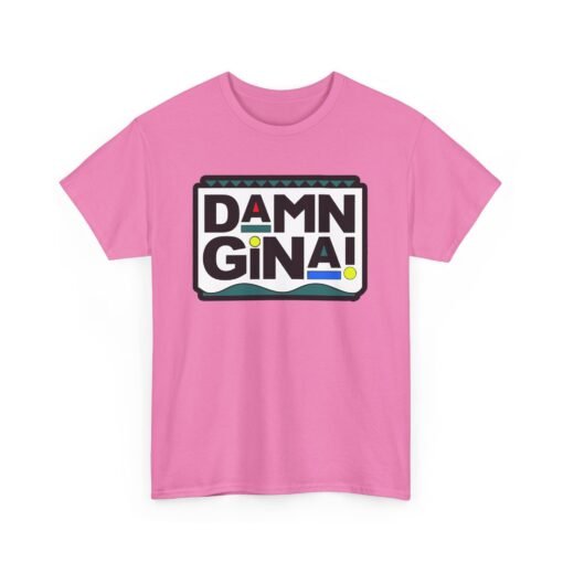 Damn Gina! Unisex T-Shirt – ’90s Throwback Vibes - Image 18