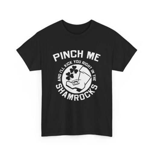 Pinch Me and I’ll Kick You Right in the Shamrocks Unisex T-Shirt – St. Paddy’s Day with Attitude - Image 10