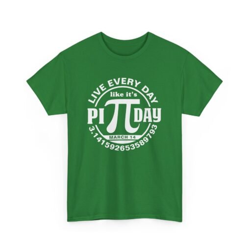 Slice of Life: Live Every Day Like It’s Pi Day Tee - Image 16