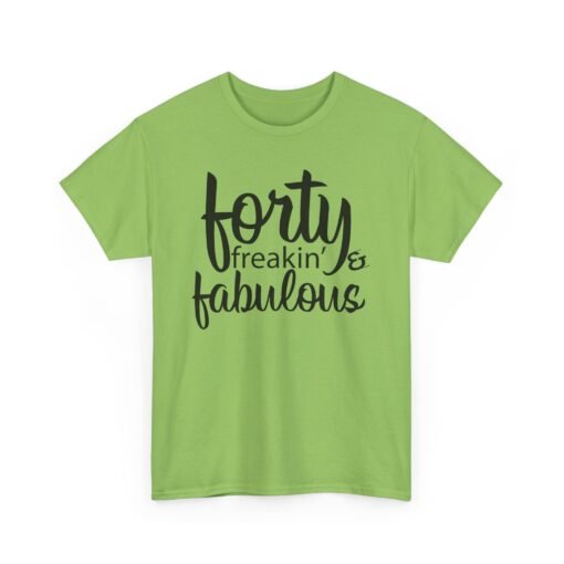🎂💥 Forty and Freakin’ Fabulous Unisex T-Shirt – Level 40: Unlocked & Unstoppable
