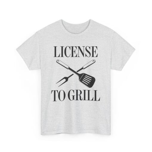 License To Grill – Unisex T-Shirt - Image 12