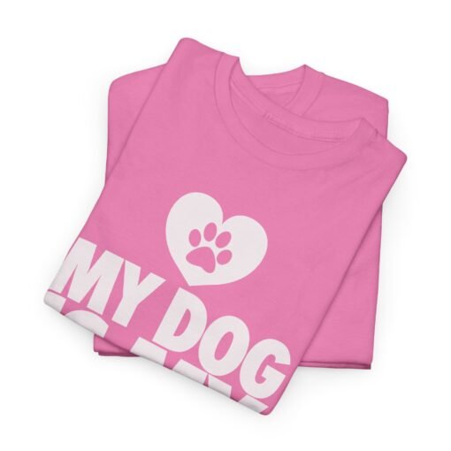 My Dog Is My Valentine – Unisex T-Shirt - Image 2