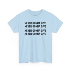 "Never Gonna Give" Loop Lyric Unisex T-Shirt – Rickrolled in Style