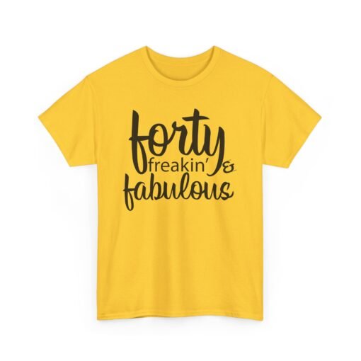 🎂💥 Forty and Freakin’ Fabulous Unisex T-Shirt – Level 40: Unlocked & Unstoppable - Image 15