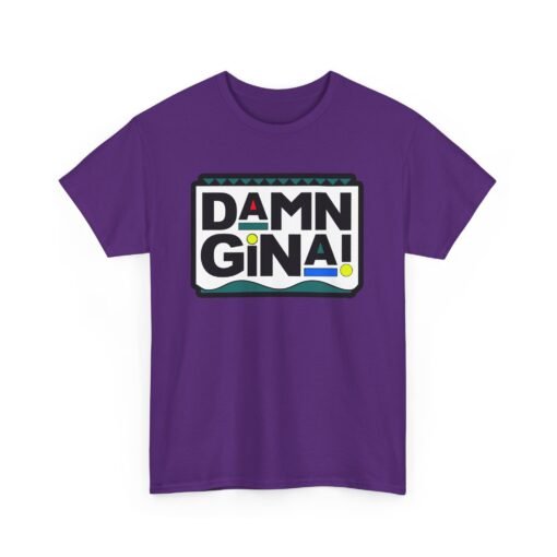 Damn Gina! Unisex T-Shirt – ’90s Throwback Vibes