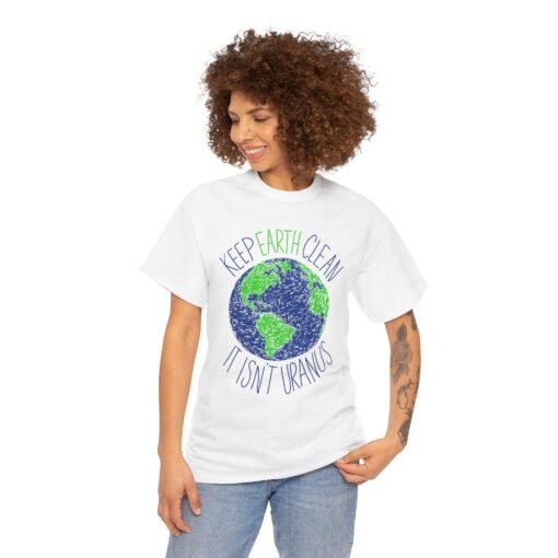 Keep Earth Clean, It’s Not Uranus" Unisex T-Shirt – Planet-Friendly Pun - Image 4
