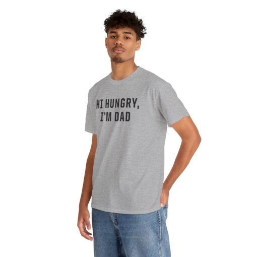 "Hi Hungry, I'm Dad" – Unisex T-Shirt - Image 4