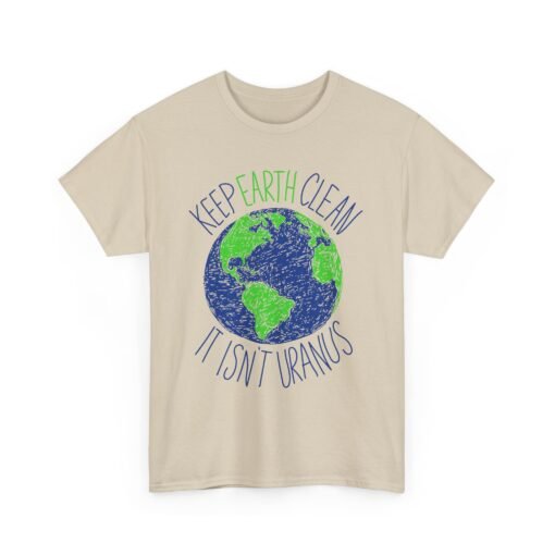 Keep Earth Clean, It’s Not Uranus" Unisex T-Shirt – Planet-Friendly Pun - Image 11