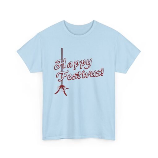🎉🎄 Happy Festivus Unisex T-Shirt – For the Rest of Us! - Image 14