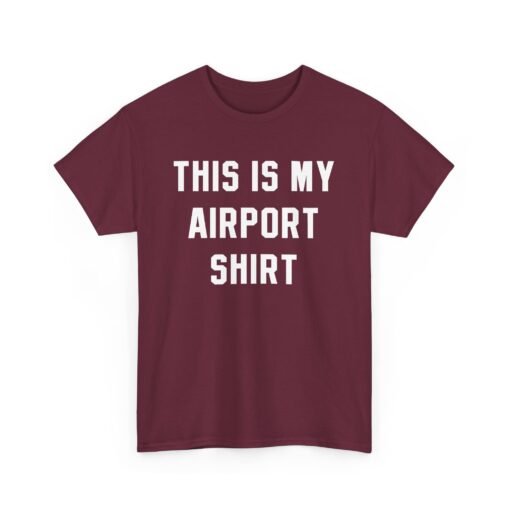 🛫 This Is My Airport Shirt – Ready for Takeoff in Comfort & Style - Image 12