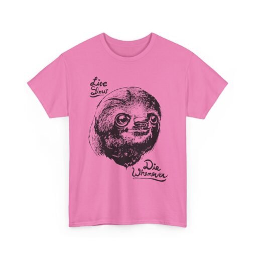 🦥💤 Live Slow, Die Whenever Unisex T-Shirt – Sloth Life Approved - Image 21