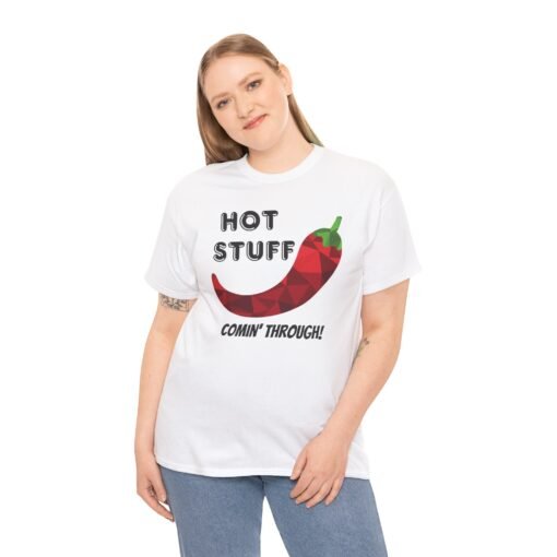 🌶️🔥 Hot Stuff Comin' Through! Unisex T-Shirt – Spicy, Bold, and Ready to Roll - Image 3