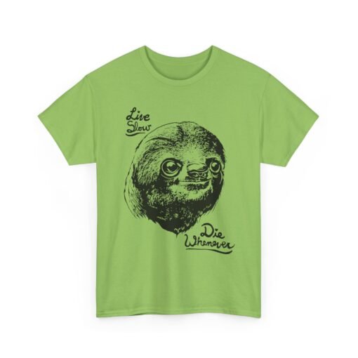 🦥💤 Live Slow, Die Whenever Unisex T-Shirt – Sloth Life Approved - Image 18