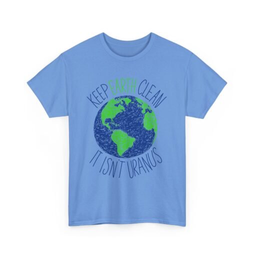 Keep Earth Clean, It’s Not Uranus" Unisex T-Shirt – Planet-Friendly Pun - Image 17