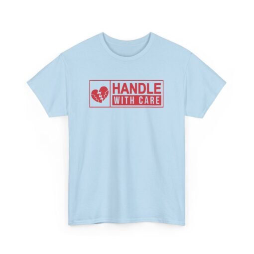 Handle With Care Unisex T-Shirt – Fragile But Fabulous - Image 17