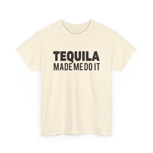 🌵👕 Tequila Made Me Do It Unisex T-Shirt – No Regrets, Just Reposado - Image 14