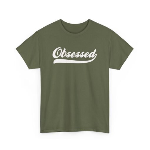 Obsessed Unisex T-Shirt – Wear Your Passion - Image 11