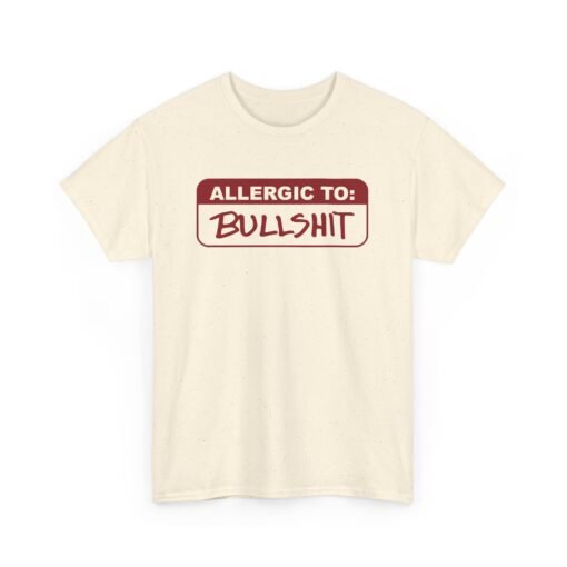 🚫🐂💩 Allergic to Bullshit Unisex T-Shirt – Zero Tolerance, 100% Sass - Image 14