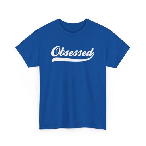 Obsessed Unisex T-Shirt – Wear Your Passion - Image 15