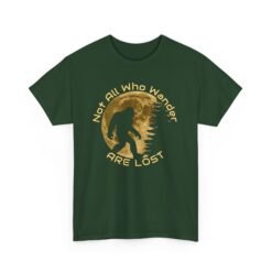 🦶🌲 Not All Who Wander Are Lost Unisex T-Shirt – Bigfoot-Approved Adventure Wear