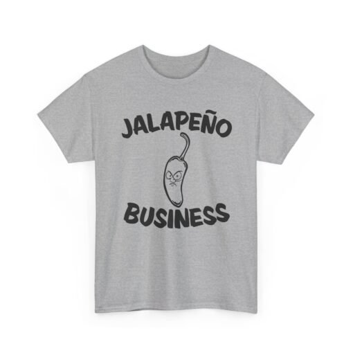 🌶😠 Jalapeño Business Unisex T-Shirt – Spicy Attitude, Extra Sass - Image 12