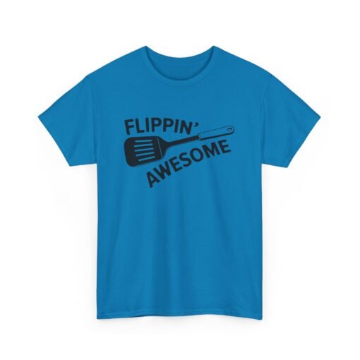 🍳👕 Flippin’ Awesome Unisex T-Shirt – Serve Looks & Laughs - Image 19