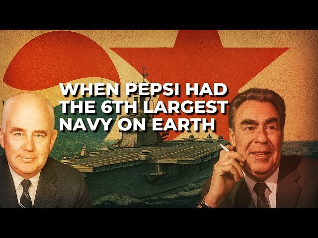 Pepsi Became a Naval Power- Soviet Fleet Acquisition