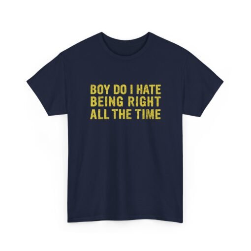 "Boy, Do I Hate Being Right All the Time" Unisex T-Shirt – Jurassic Classic - Image 25