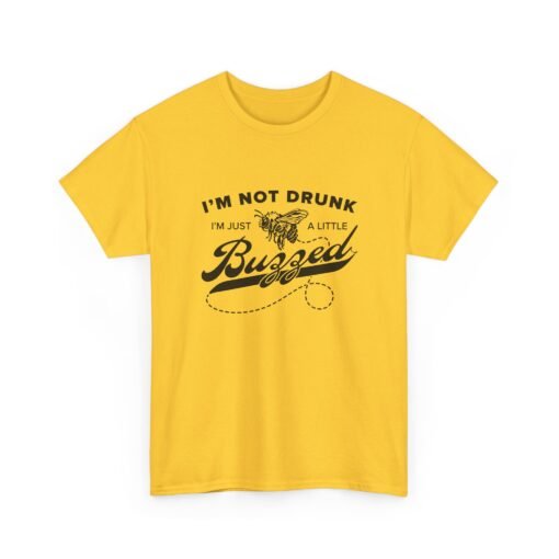 "I’m Not Drunk, Just a Little Buzzed" Unisex T-Shirt – Bee the Life of the Party - Image 13