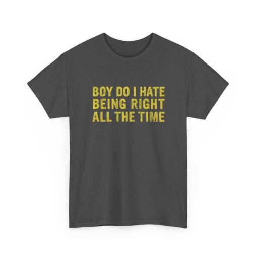 "Boy, Do I Hate Being Right All the Time" Unisex T-Shirt – Jurassic Classic - Image 22