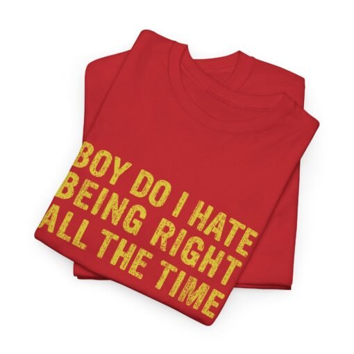 "Boy, Do I Hate Being Right All the Time" Unisex T-Shirt – Jurassic Classic - Image 3
