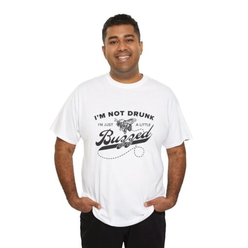 "I’m Not Drunk, Just a Little Buzzed" Unisex T-Shirt – Bee the Life of the Party - Image 3
