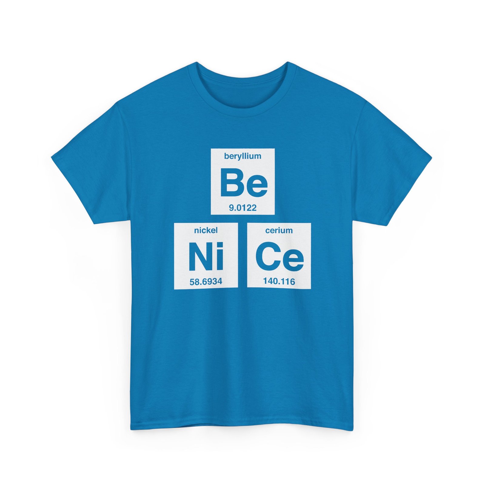 "Be Nice" Unisex T-Shirt – Periodically Clever - Image 24