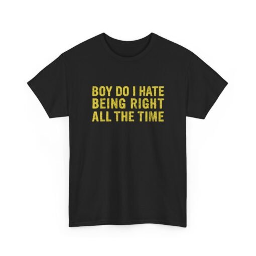 "Boy, Do I Hate Being Right All the Time" Unisex T-Shirt – Jurassic Classic - Image 19
