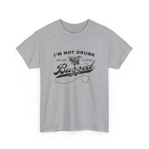 "I’m Not Drunk, Just a Little Buzzed" Unisex T-Shirt – Bee the Life of the Party - Image 12