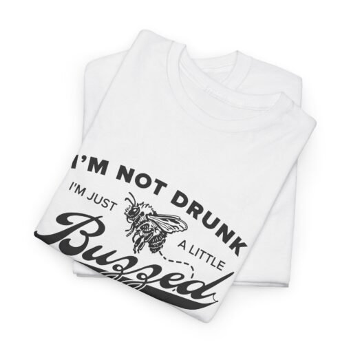 "I’m Not Drunk, Just a Little Buzzed" Unisex T-Shirt – Bee the Life of the Party - Image 10